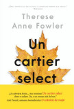 Un cartier select - Paperback brosat - Therese Anne Fowler - Litera