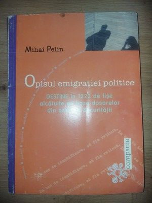 Opisul emigratiei politice- Mihai Pelin foto