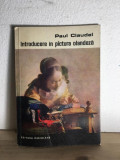 Paul Claudel - Introducere in Pictura Olandeza