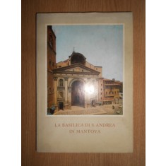 Chiara Perina - La Basilica di S. Andrea in Mantova (1965, editie cartonata)