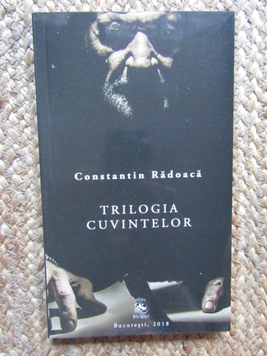 TRILOGIA CUVINTELOR CONSTANTIN RADOACA
