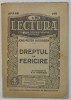 DREPTUL LA FERICIRE de JENS - PETER JACOBSEN , SERIA &#039; LECTURA &#039; NO. 93 , EDITIE INTERBELICA
