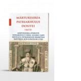 Marturisirea Patriarhului Dositei - Dragos Dasca, Vasile Loichita