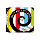 Baby Sees Colors!: A High-Contrast Book to Improve Focus