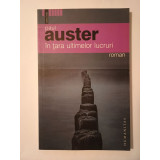 Paul Auster - &Icirc;n țara ultimelor lucruri