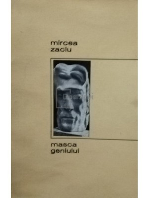 Mircea Zaciu - Masca geniului (Editia: 1967) foto