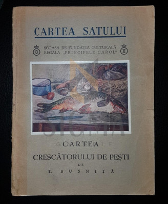 T. BUSNITA, CARTEA CRESCATORULUI DE PESTI (CARTEA SATULUI), BUCURESTI, 1935 foto
