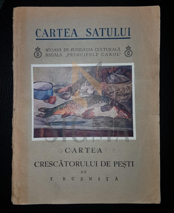 T. BUSNITA, CARTEA CRESCATORULUI DE PESTI (CARTEA SATULUI), BUCURESTI, 1935