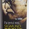 Pacientul meu Sigmund Freud &ndash; Aut. Tobie Nathan, Trad. Nicolae Constantinescu