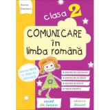 Comunicare in limba romana. Clasa a 2-a. Caiet de lucru. Exercitii de comunicare, de vocabular, de lectura, notiuni teoretice - Arina Damian