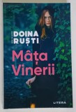 MATA VINERII , EDITIA A III - A , roman de DOINA RUSTI , 2024