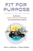 Fit for Purpose 5th Anniversary Edition: Synthesizing Customer Experience with Strategy for Accelerated Business Results