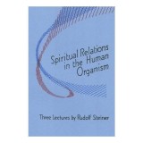 Spiritual relations in the human organism