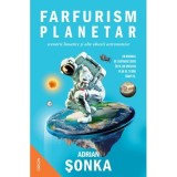 Farfurism planetar, scenarii lunatice si alte obsesii astronomice - Adrian Sonka