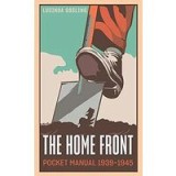 The Home Front Pocket Manual 1939-1945