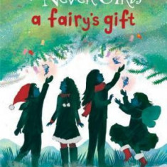 A Fairy's Gift (Disney: The Never Girls)