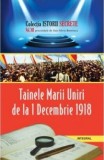 Tainele Marii Uniri de la 1 Decembrie 1918 | Dan-Silviu Boerescu, Integral