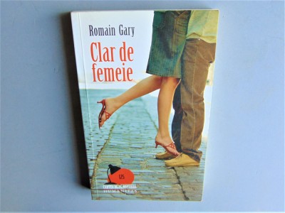 CLAR DE FEMEIE -ROMAIN GARY foto