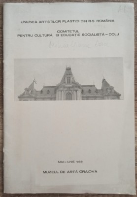Brosura expozitie colectiva Muzeul de Arta Craiova 1983 foto