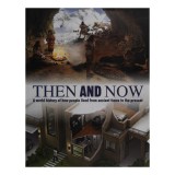Then and Now: A World History in How People Lived