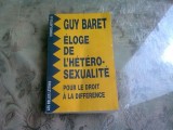 ELOGE DE L'HETERO-SEXUALITE POUR LE DROIT A LA DEFFERENCE - GUY BARET (TEXT IN LIMBA FRANCEZA)