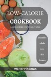 Low-Calorie Diet Cookbook: easy recipes for Weight Loss