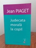 Jean Piaget, Judecata morală la copil