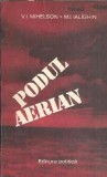 Podul aerian - M. I. Ialighin, V. I. Mihelson