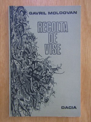 Gavril Moldovan - Recolta de vise. Versuri foto