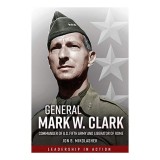 General Mark Clark Commander Of Us Fifth Army And Liberator Of Rome