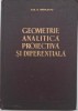 Geometrie Analitica Proiectiva si Diferentiala - G. Vranceanu - Matematica, Carte