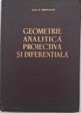 Geometrie analitica proiectiva si diferentiala - G. Vranceanu