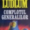 Complotul generalilor &ndash; Robert Ludlum