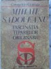 MIHAIL SADOVEANU, FASCINATIA TIPARELOR ORIGINARE-CONSTANTIN CIOPRAGA-267481