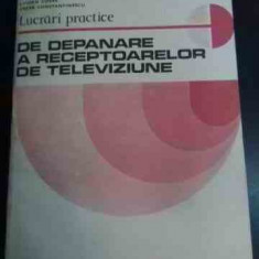 Lucrari Practice De Depanare A Receptoarelor De Televiziune - M. Silisteanu L. Cipere C. Constantinescu ,540879