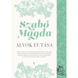 Alv&oacute;k fut&aacute;sa - Szab&oacute; Magda