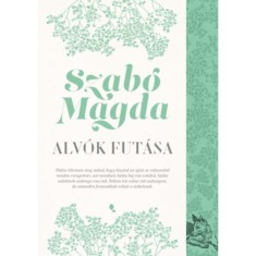 Alv&oacute;k fut&aacute;sa - Szab&oacute; Magda