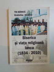 BISERICA SI VIATA RELIGIOASA IANCA ( 1834 - 2010 ) de TITI BANICA , ECATERINA BANICA, 2010 foto