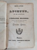 MELANIE ET LUCETTE OU LES AVANTAGES DE L&#039;EDUCATION RELIGIEUSE - 1828