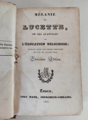 MELANIE ET LUCETTE OU LES AVANTAGES DE L&#039;EDUCATION RELIGIEUSE - 1828