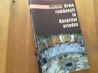 MARCU BEZA, URME ROMANESTI IN RASARITUL ORTODOX. REPRODUCE EDITIA 1935 foto