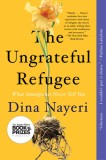 The Ungrateful Refugee: What Immigrants Never Tell You, 2019