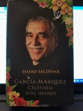 Garcia Marquez Calatoria spre obarsie - Dasso Saldivar
