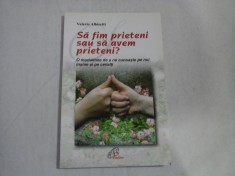 Sa fim prieteni sau sa avem prieteni? - Valerio Albisetti foto