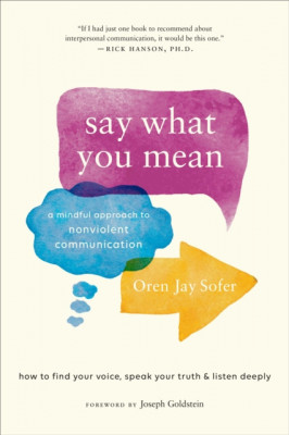Say What You Mean: A Mindful Approach to Nonviolent Communication foto