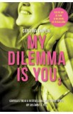 My Dilemma is You. Vol. 3 - Cristina Chiperi