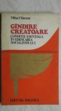 Mihai Chiorean - Gandire / Gindire creatoare. Conditie esentiala in edificarea socialismului (vezi detalii pentru livrare in tara)