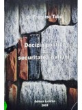 Francisc Toba - Decizia politica si securitatea natiunii (semnata) (Editia: 2003)