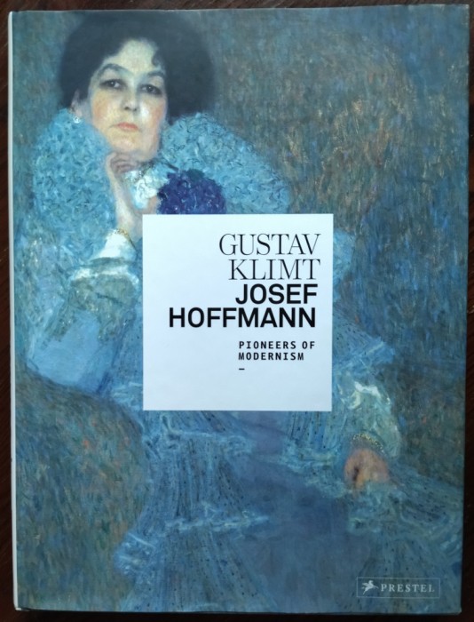 ALBUM MARE: GUSTAV KLIMT &amp; JOSEF HOFFMANN, PIONEERS OF MODERNISM/EXPO VIENA 2012