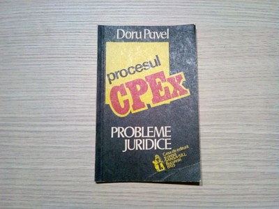 PROCESUL C. P. Ex. Probleme Judiciare - Doru Pavel - 1993, 93 p. foto
